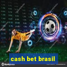 cash bet brasil